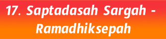 17.Saptadasah Sargah- Ramadhiksepah